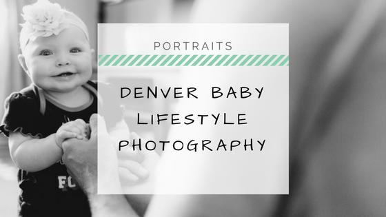 image with text that sayd portraits, denver baby lifestyle photography