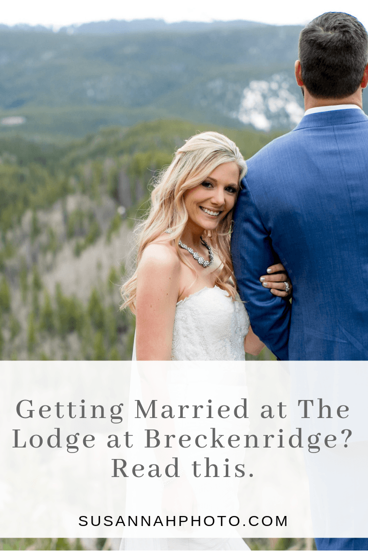 Getting Married at the Lodge at Breckenridge? Keep reading. | Susannah Storch Photography