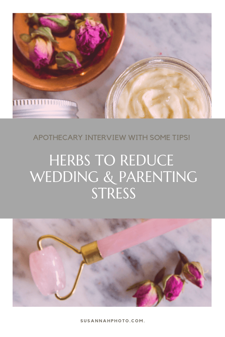 Herbs to Reduce Wedding and Parenting Stress