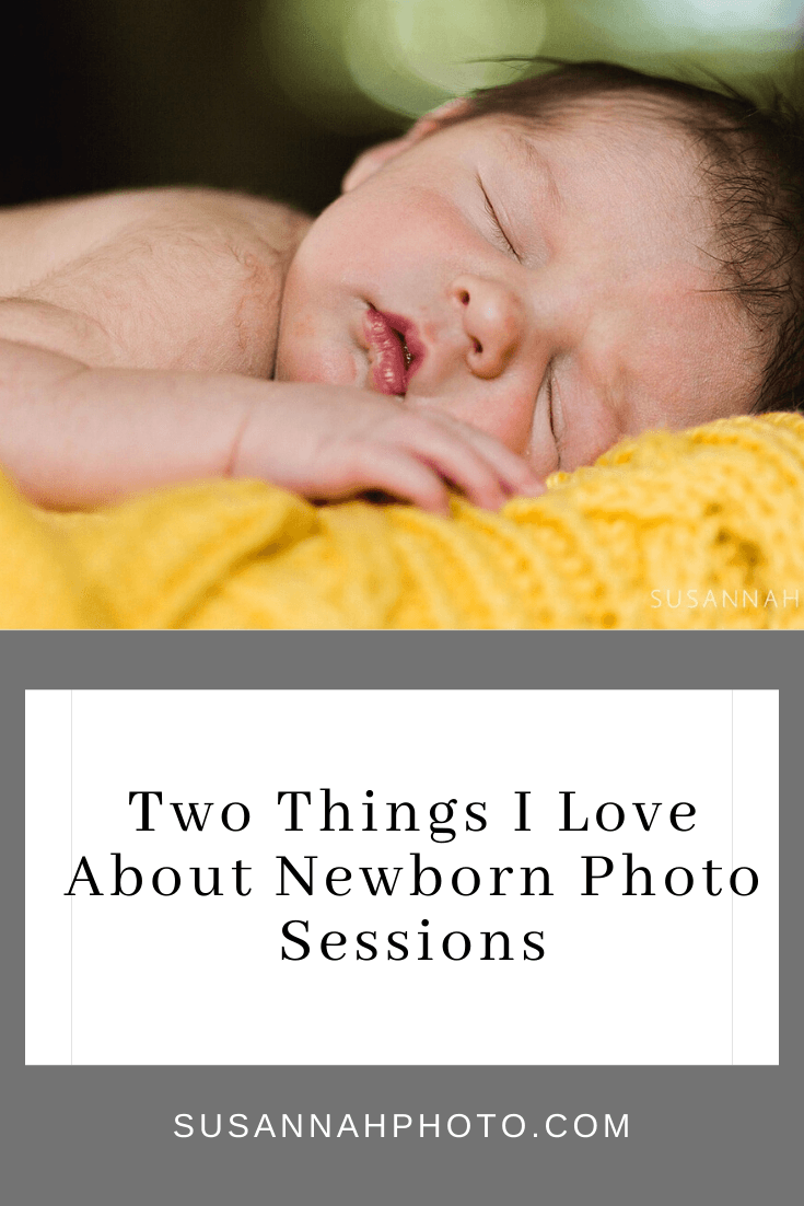 Two things I love about newborn photo sessions
