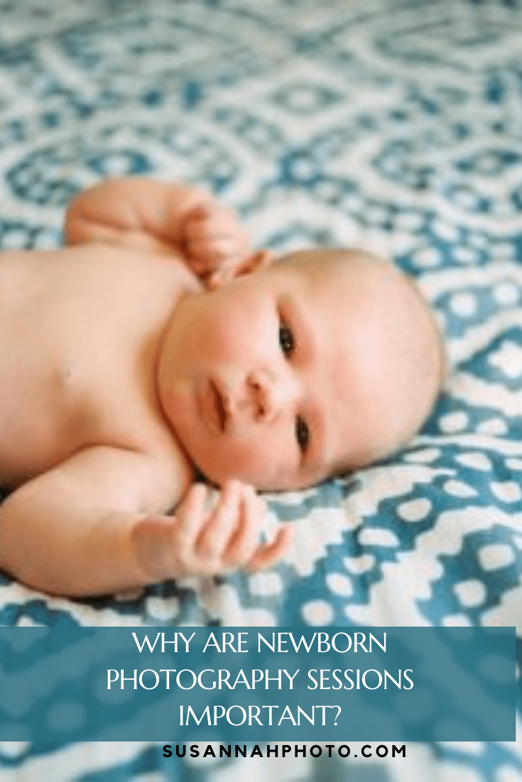 why a newborn photo session is important