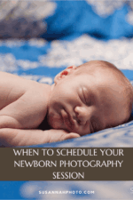 When to schedule your newborn photography session text overlaid on image of sleeping baby boy