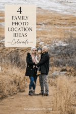 Colorado family standing together on a trail with text overlay that says 4 family photo location ideas Colorado.