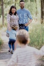 family walking outdoors with text overlay short easy family photo sessions