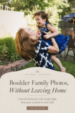 Pinterest pin for Boulder family photos at home with Susannah Storch Photography.