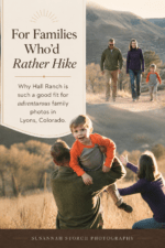 Pinterest pin about Lyons family photography at Hall Ranch for adventurous families who want a hiking-inspired outdoor photo session.