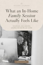 Pinterest pin for a Boulder in-home family photography blog post explaining what an at-home family session feels like.
